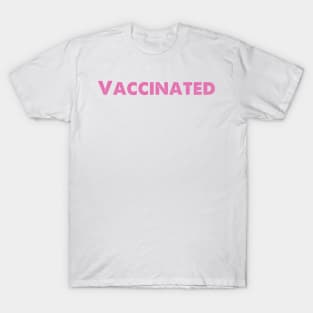 vaccinated T-Shirt
